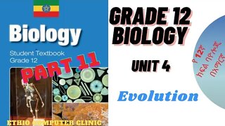 Ethiopia Grade 12 Biology - Unit 4 - Part 11 Evolution (የ12ኛ ክፍል ባዮሎጂ - ምዕራፍ 4 - ክፍል -11 )