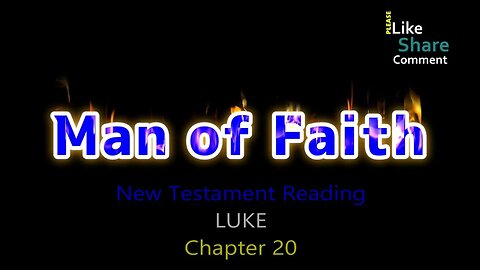 LUKE Chapter 20, New Testament Reading NASB, Man of Faith Ministry