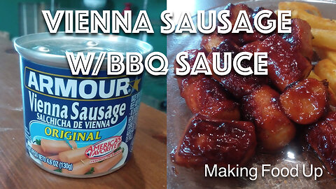 $1 Vienna Sausage w/Barbecue Sauce | Making Food Up