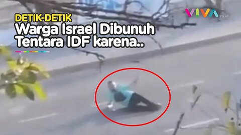 Nasib Tragis Warga Sipil Israel Ditembak Mati IDF Gegara Keliru