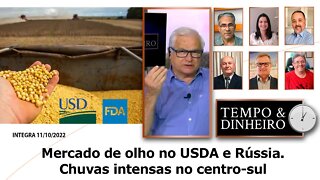 Mercado de olho no USDA e Rússia. Chuvas intensas no centro-sul