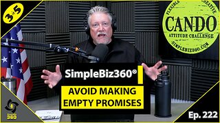 SimpleBiz360 Podcast - Episode #222: AVOID MAKING EMPTY PROMISES