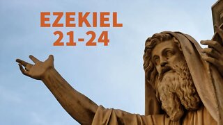 Ezekiel 21-24 (Reading, Video Commentary, and Discussion) with Christopher Enoch