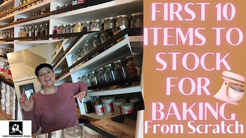 Baking items to stock now/ Baking From Scratch my top 10 must have items start a bakers pantry