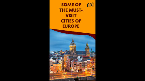 Top 4 European Cities Everyone Should Visit