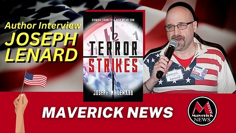 ¨Terror Strikes¨ Feature Interview with Author Joseph Lenard | Maverick News