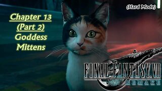 Final Fantasy VII Remake (PS5) | Hard Mode - Chapter 13 (Part 2): Goddess Mittens (Session 21) [Old Mic]