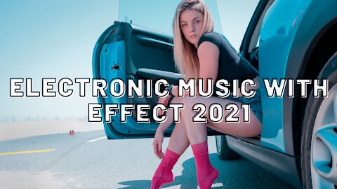 Electronic música with effect -2021