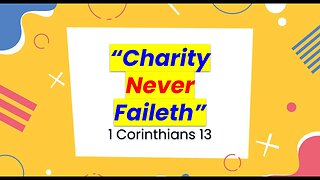 "Charity Never Faileth"