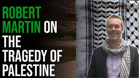 Robert Martin On Palestine