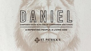 Book of Daniel - Chapter 9 - A Repenting People; A Living God