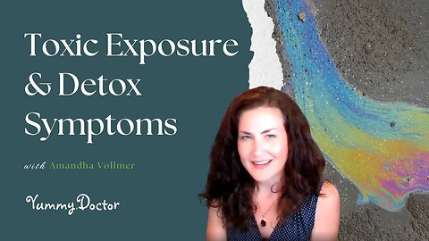 Toxic Exposure and Detox Symptoms