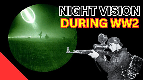 Night Vision Technology in World War II