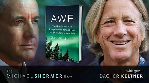 Awe: The New Science of Everyday Wonder and How It Can Transform Your Life (Dacher Keltner)