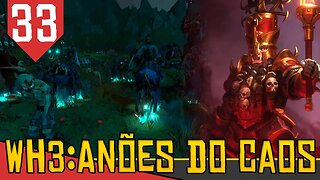 Noite da INUTILIDADE FANTASMAGORICA - Total War Warhammer 3 Anões do Caos #33 [Gameplay PT-BR]