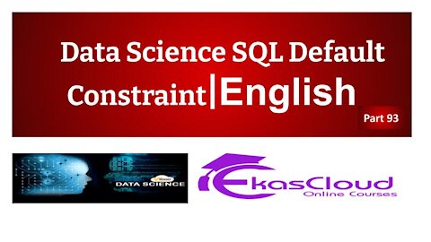 #Data Science SQL Default Constraint _ Ekascloud _ English