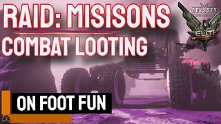 On foot RAID missions and Looting Fun Elite Dangerous Odyssey