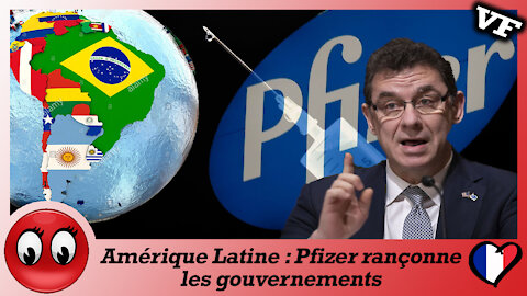 (VF) Amérique Latine : Pfizer rançonne les gouvernements.