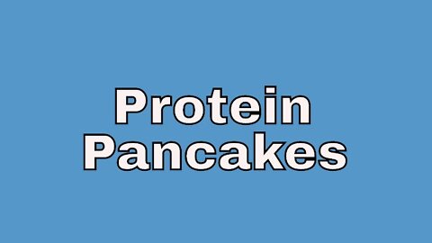 Protein Pancakes