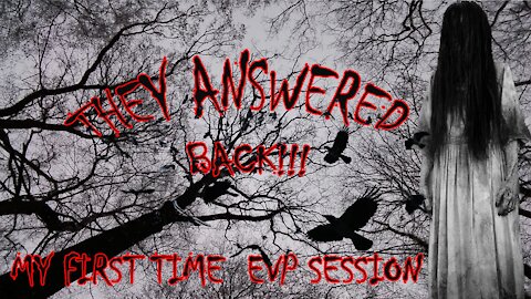 Scary AF!! Ghost hunting EVP Session