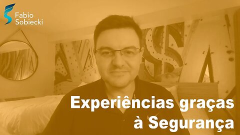 Experiência que a segurança da informação me proporcionou