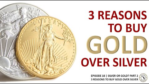 3 Reasons to Buy Gold over Silver