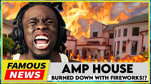 AMP House Burned Down With Fireworks on July 4th | Famous News