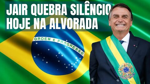 Jair quebra sinlêncio hoje na Alvorada • 9 de Dezembro 2022