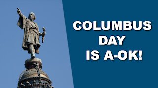 Columbus Day is A-OK!