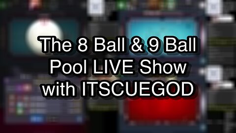 The 8 Ball & 9 Ball Pool LIVE Show with ITSCUEGOD