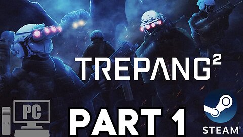 Trepang2 Gameplay Walkthrough Part 1 | PC | No Commentary Gaming (Trepang 2)