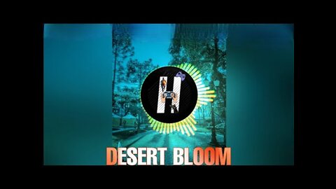 DESERT BLOOM [SongsTheHero]