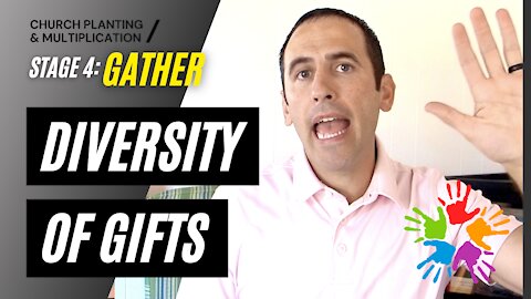 Stage 4: GATHER --> Diversity of Gifts | CHURCH PLANTING & MULTIPLICATION // Adam Welch