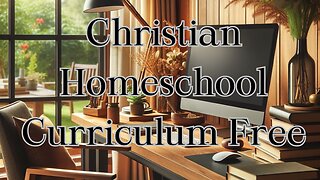 Christian Homeschool Curriculum Free