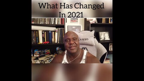 What Has Changed In 2021