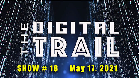 Digital Trail - Show #18