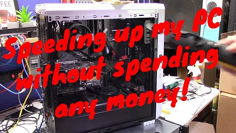 Increasing your system speed without spending any money!