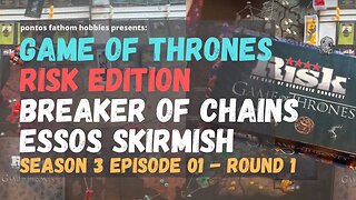 Game of Thrones - Risk S3E01- Breaker of Chains - Essos Skirmish - Season 3 Episode 01 - Round 1