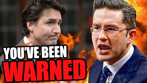 Pierre Gives Final Warning To Trudeau
