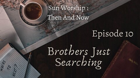 EP | #10 Sun Worship : Then And Now