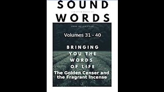 Sound Words, The Golden Censer and the Fragrant Incense & Worship in the Presence of God