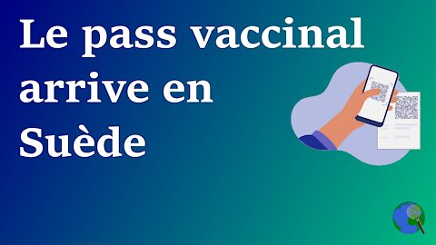 Suède - L'arrivée sournoise d'un Pass Vaccinal