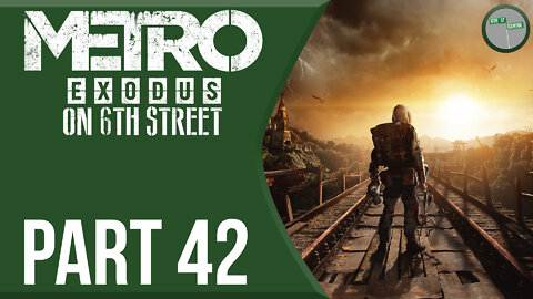 Metro Exodus on 6th Street Part 42