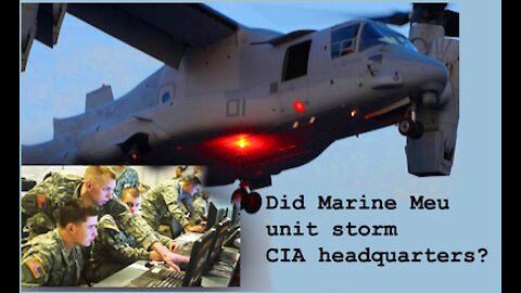 Did Marines Storm CIA Headquarters? Yes, They Did.