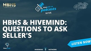 Ep 164- HBHS & Hivemind: Questions To Ask Seller's