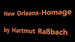 New Orleans Homage © Music Hartmut Raßbach