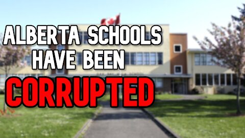 Alberta Schools Have Been CORRUPTED | Its Time For Canadians to Homeschool