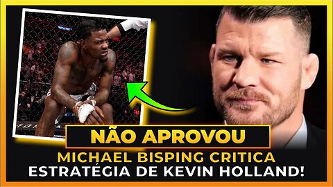 MICHAEL BISBING CRITICA ESTRATÉGIA DE KEVIN HOLLAND NO UFC ORLANDO!