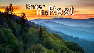 Enter His Rest - Pastor Ken Davis 04-15-23