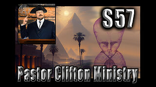 S57 Pastor Clifton Explains Occultation & Family Reunions